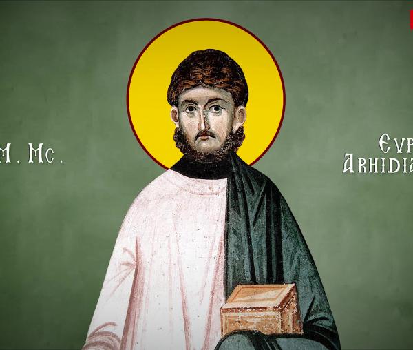 Sfântul Mare Mucenic Evplu, Arhidiaconul