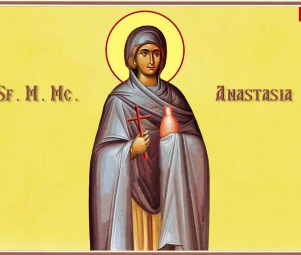 Troparul Sfintei Mari Mucenițe Anastasia