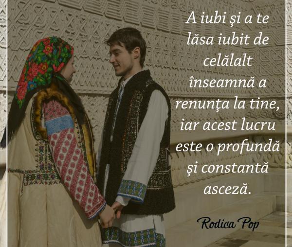 A iubi şi a te lăsa iubit de celălalt înseamnă a renunţa la tine, iar acest lucru este o profundă şi constantă asceză