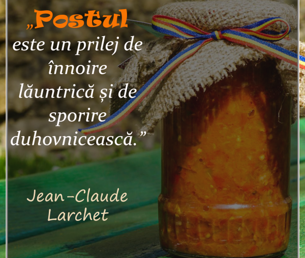 Postul – prilej de înnoire și sporire duhovnicească