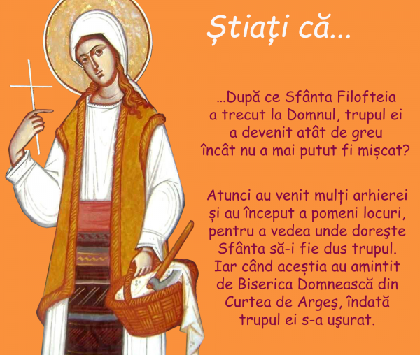Știați că după ce Sfânta Filofteia a trecut la Domnul, trupul ei a devenit atât de greu încât nu a mai putut fi mișcat?