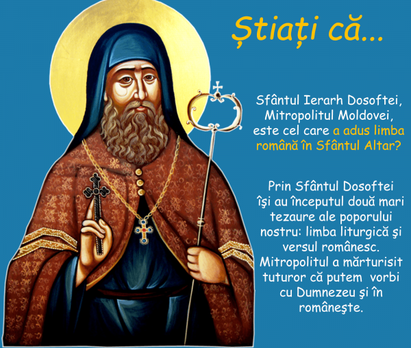 Știați că Sfântul Ierarh Dosoftei este cel care a adus limba română în Sfântul Altar?