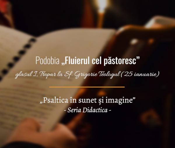 (Video) „Fluierul cel păstoresc”, podobie glasul I. Seria Didactica