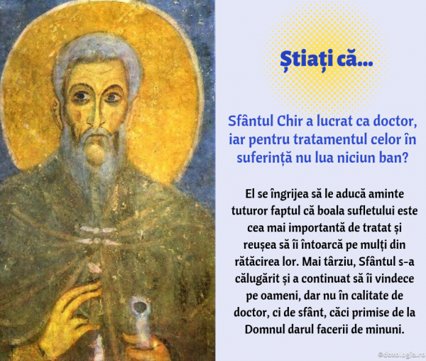 Știați că Sfântul Chir a lucrat ca doctor, iar pentru tratamentul celor în suferință nu lua niciun ban?