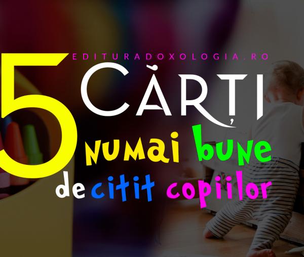 (Video) 5 cărți numai bune de citit copiilor