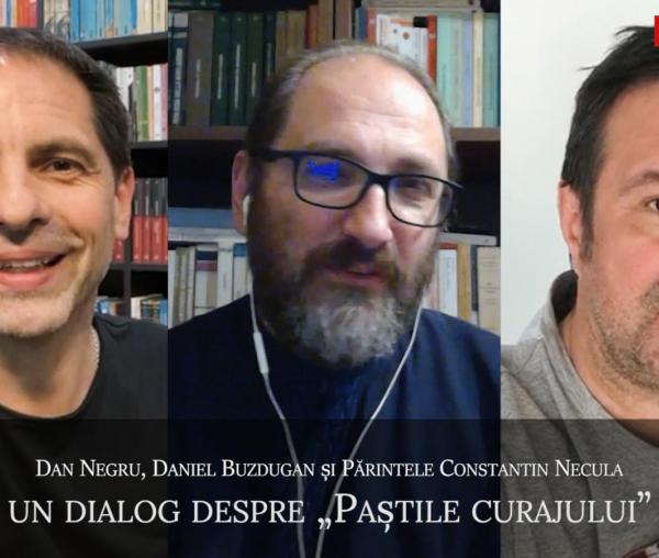 (Video) În curând, pe DOXOLOGIA.ro: Dan Negru, Daniel Buzdugan și Părintele Constantin Necula, un dialog despre „Paștile curajului”