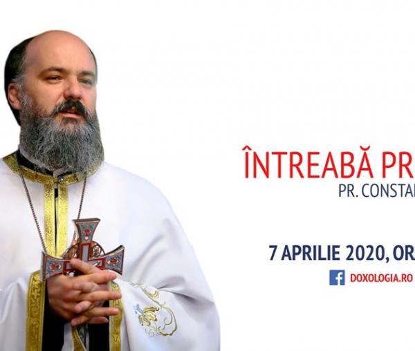 (Video) Întreabă preotul LIVE – „Acolo s-au temut de frică, unde nu era frică” (Psalmul 13, 5) – Părintele Constantin Sturzu