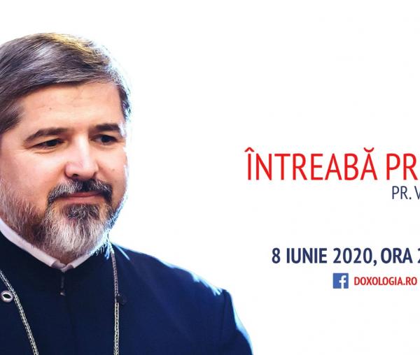 (Video) Întreabă preotul LIVE – Taina Preasfintei Treimi – Părintele Vasile Ioana