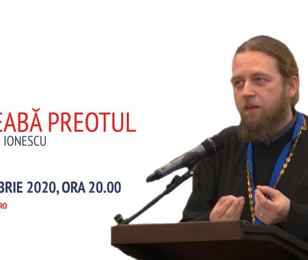 (Video) Întreabă preotul LIVE – Bucuria comuniunii cu sfinții lui Dumnezeu – Părintele Răzvan Ionescu