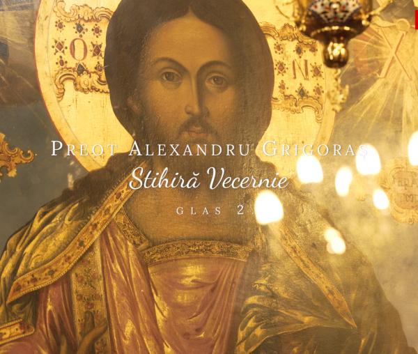 (Video) Preot Alexandru Grigoraș – Stihiră Vecernie, glas 2