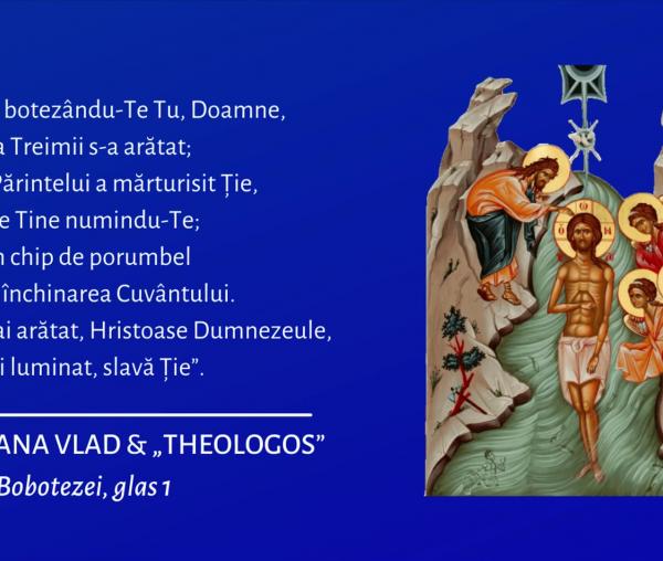 Iulia Ioana Vlad &amp; Grupul bizantin „Theologos” – Troparul Bobotezei, glas 1