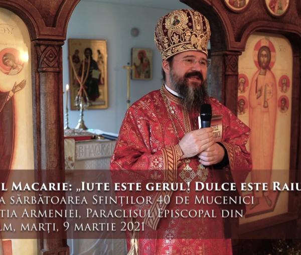 (Video) „Iute este gerul! Dulce este Raiul!” – PS Macarie