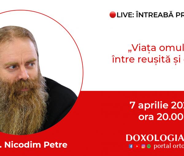 (Video) Întreabă preotul LIVE – Viața omului între reușită și eșec – Arhim. Nicodim Petre