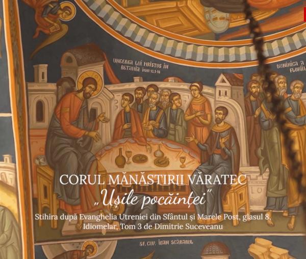 (Video) Corul Mănăstirii Văratec – „Ușile pocăinței”