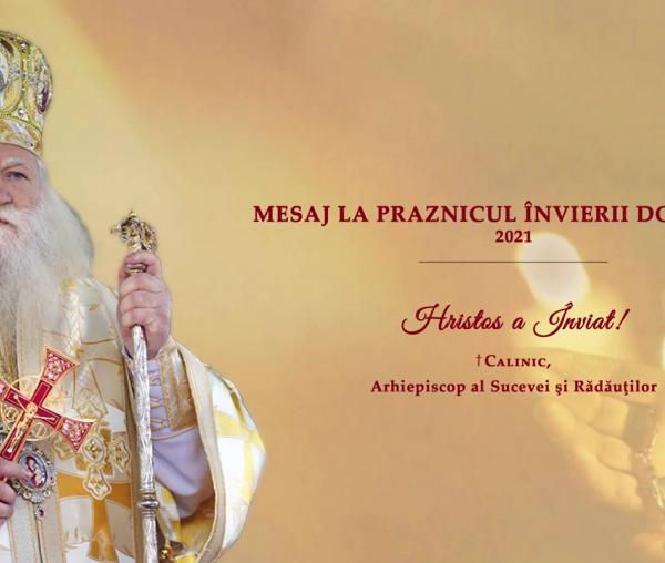 (Video) Mesajul Înaltpreasfințitului Părinte Calinic la Praznicul Învierii Domnului, 2021