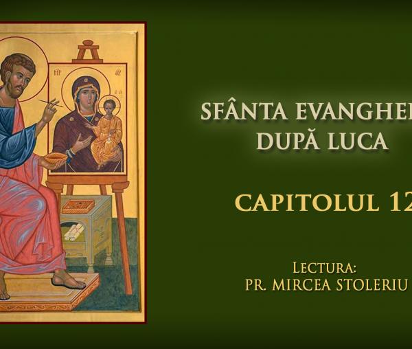 (Audio) Sfânta Evanghelie după Luca – Capitolul 12