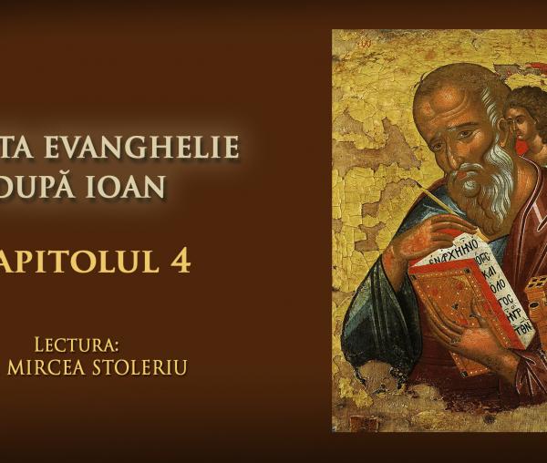 (Audio) Sfânta Evanghelie după Ioan – Capitolul 4