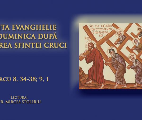 (Video) Sfânta Evanghelie din duminica după Înălțarea Sfintei Cruci