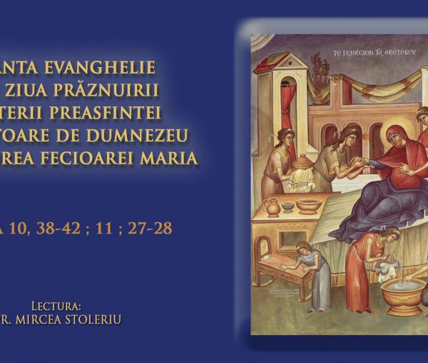 (Audio) Sfânta Evanghelie din ziua prăznuirii nașterii Preasfintei Născătoare de Dumnezeu și pururea Fecioarei Maria