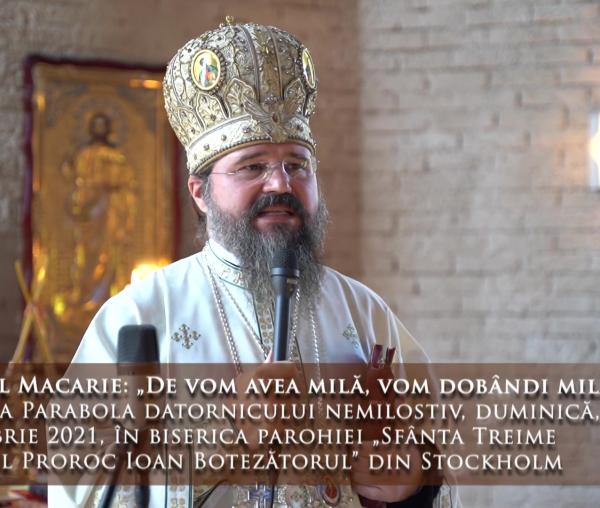 (Video) „De vom avea milă, vom dobândi milă!” – PS Macarie