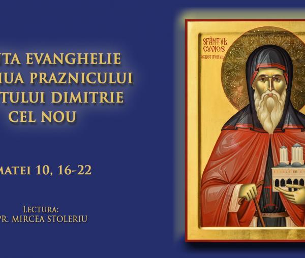 (Audio) Sfânta Evanghelie din ziua Praznicului Sfântului Dimitrie cel Nou