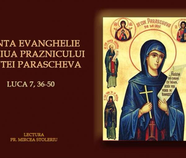 (Video) Sfânta Evanghelie din ziua Praznicului Sfintei Parascheva