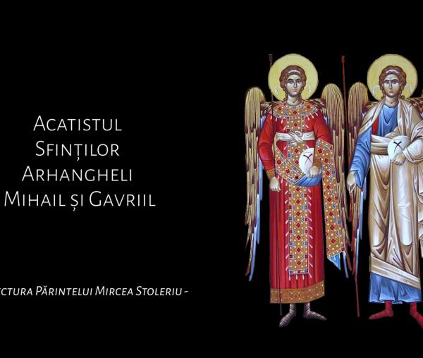 Acatistul Sfinților Arhangheli Mihail și Gavriil
