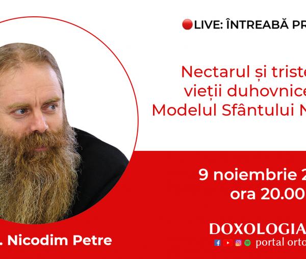 (Video) Întreabă preotul LIVE – Nectarul și tristețile vieții duhovnicești. Modelul Sfântului Nectarie – Arhim. Nicodim Petre