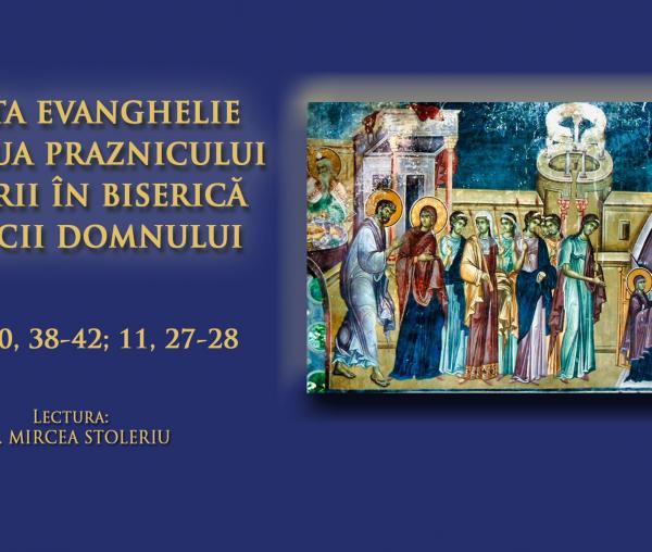 (Video) Sfânta Evanghelie din ziua Praznicului Intrării în Biserică a Maicii Domnului