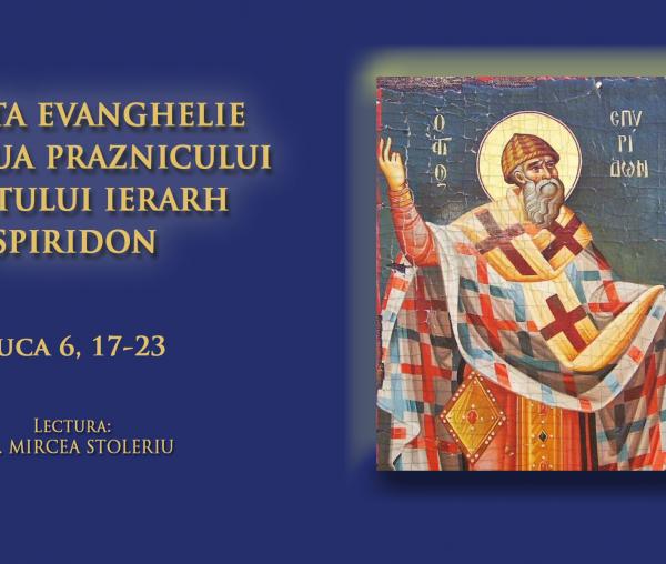 (Audio) Sfânta Evanghelie din ziua Praznicului Sfântului Ierarh Spiridon