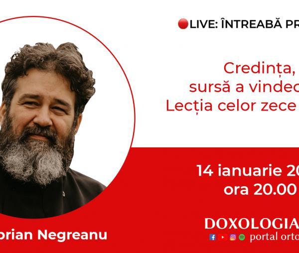 (Video) Întreabă preotul LIVE – Credința, sursă a vindecării. Lecția celor zece leproși – Pr. Ciprian Negreanu