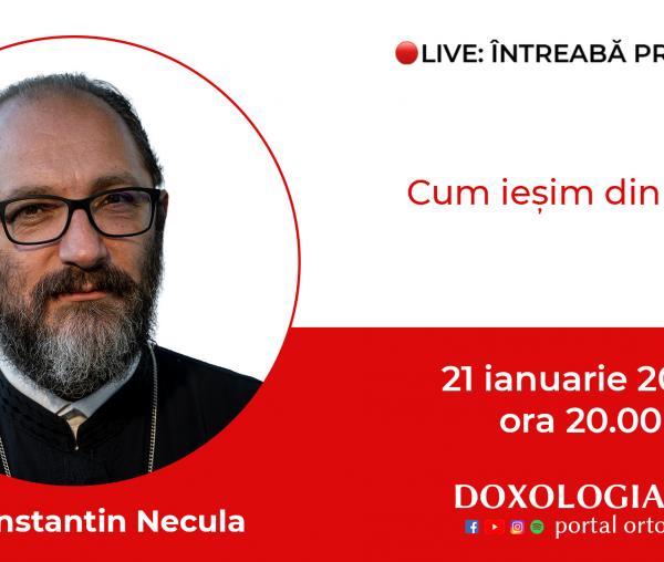 (Video) Întreabă preotul LIVE – Cum ieșim din ură? – Pr. Constantin Necula