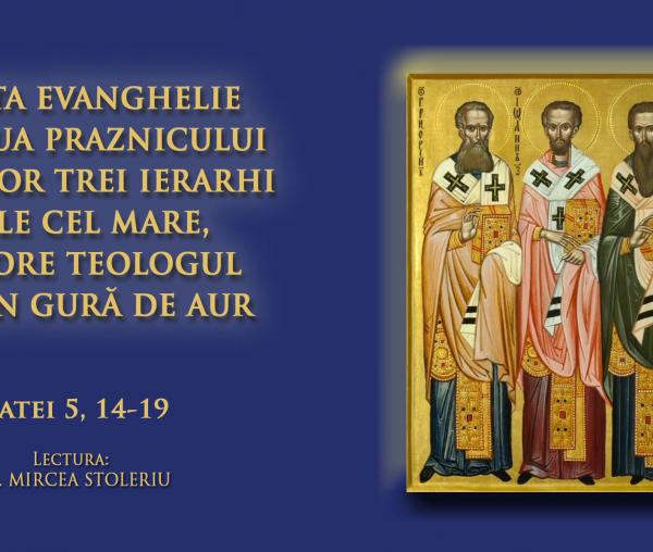 (Video) Sfânta Evanghelie din ziua Praznicului Sfinților Trei Ierarhi: Vasile cel Mare, Grigorie Teologul și Ioan Gură de Aur