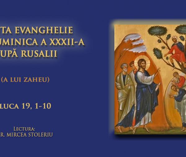 (Video) Sfânta Evanghelie din Duminica a 32-a după Rusalii (a lui Zaheu)
