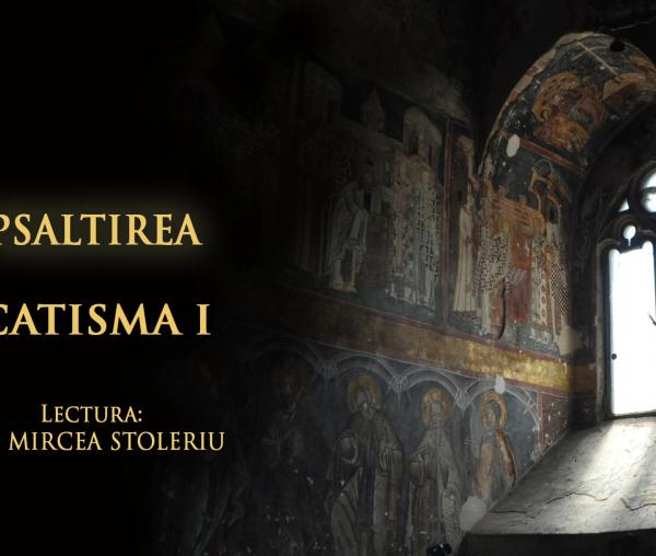 (Audio) Psaltirea – Catisma întâi – în lectura Părintelui Mircea Stoleriu