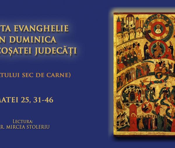 (Audio) Sfânta Evanghelie din Duminica Înfricoșătoarei judecăți