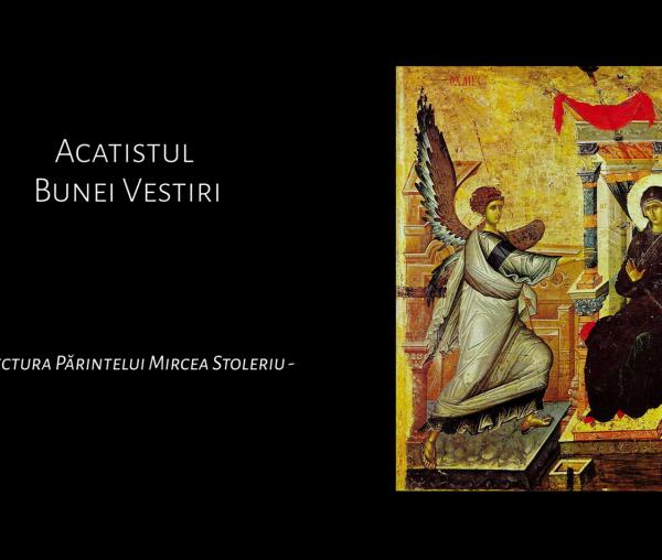 (Audio) Acatistul Bunei Vestiri