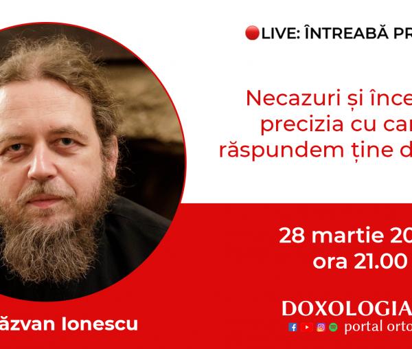 (Video) Întreabă preotul LIVE – Necazuri și încercări: precizia cu care le răspundem ține de iubire – Pr. Răzvan Ionescu