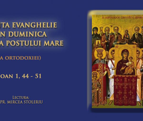(Audio) Sfânta Evanghelie din Duminica întâi din Post (a Ortodoxiei)
