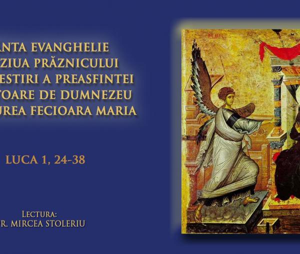 (Audio) Sfânta Evanghelie din ziua Praznicului Bunei Vestiri