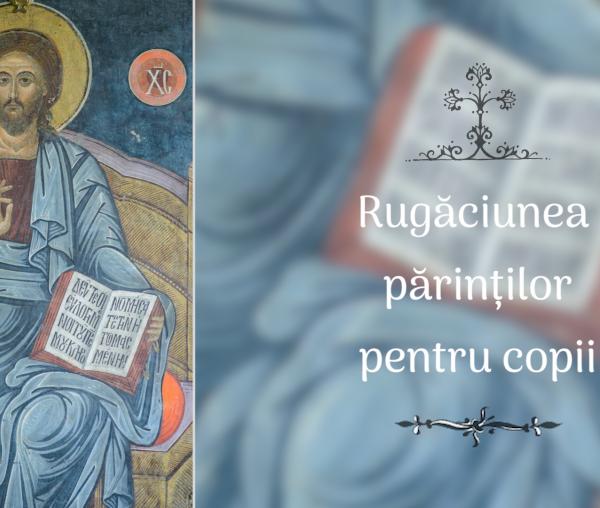 (Audio) Rugăciunea părinților pentru copii