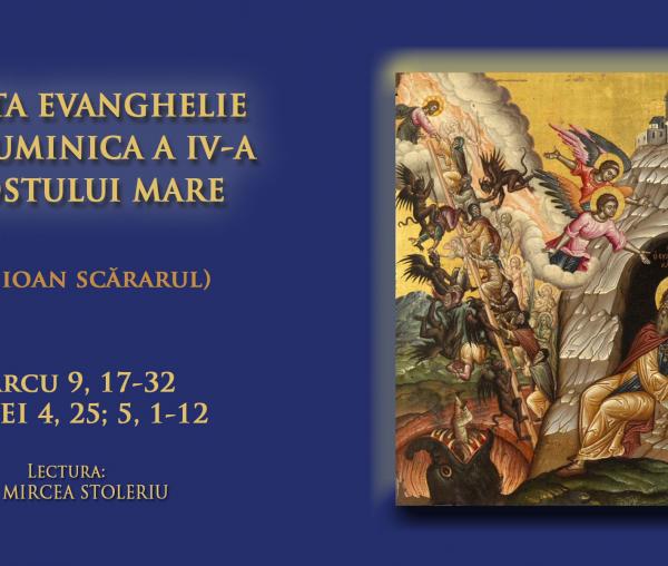 (Video) Sfânta Evanghelie din Duminica a 4-a din Post (a Sfântului Ioan Scărarul)