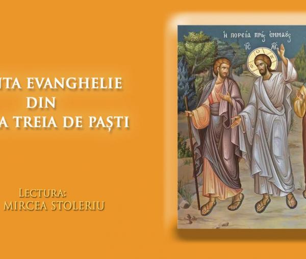 (Video) Sfânta Evanghelie din Ziua a III-a de Paști