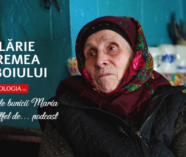 (Video) Copilărie în vremea războiului – amintirile bunicii Maria într-un altfel de... podcast