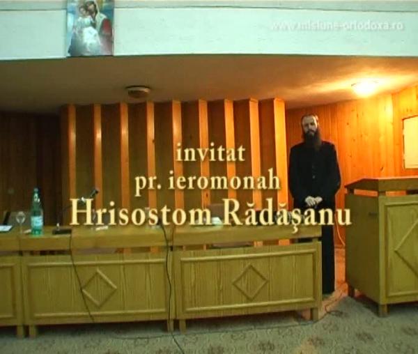 (Video) Pr. Hrisostom Rădășanu – Calea, Adevărul și Viața