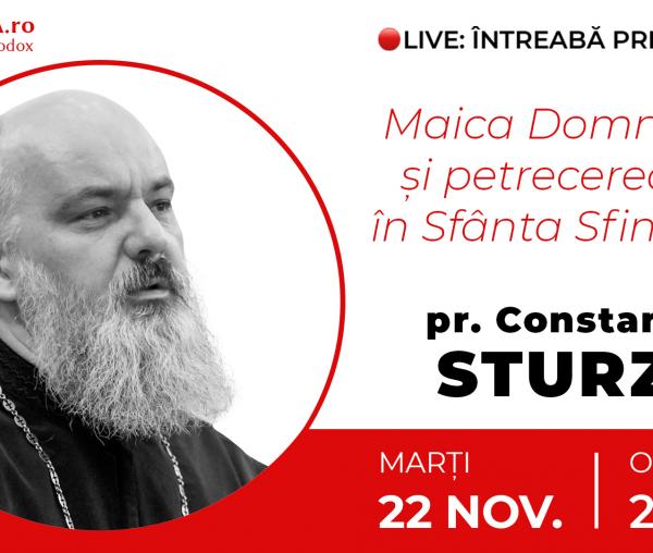 (Video) Întreabă preotul LIVE – Maica Domnului și petrecerea ei în Sfânta Sfintelor – Pr. Constantin Sturzu