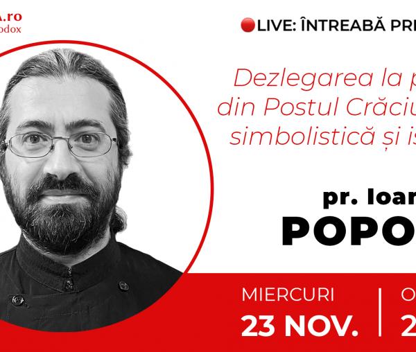 (Video) Întreabă preotul LIVE – Dezlegarea la pește din Postul Crăciunului: simbolistică și istoric – Ierom. Ioan Popoiu