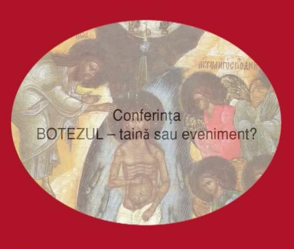 (Video) Pr. Dumitru Carp – Botezul – taină sau eveniment?