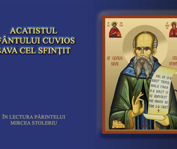 Acatistul Sfântului Cuvios Sava cel Sfințit