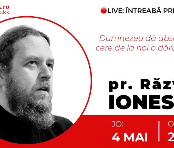 (Video) Întreabă preotul LIVE – Dumnezeu dă absolut tot și cere de la noi o dăruire totală – Pr. Răzvan Ionescu